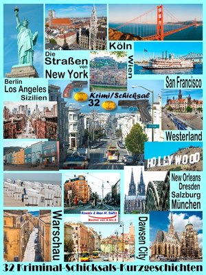 cover image of Die Straßen von New York--Berlin--San Francisco--Sizilien--New Orleans--Westerland--Köln--Salzburg--Los Angeles--Warschau--Dresden--Wien